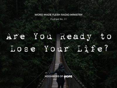 Are You Ready to Lose Your Life?