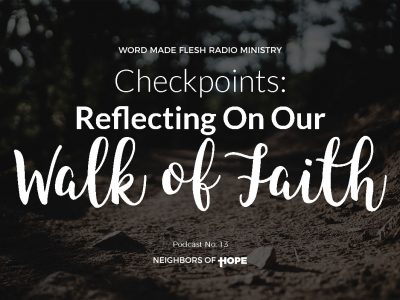 Checkpoints: Reflecting On Our Walk of Faith