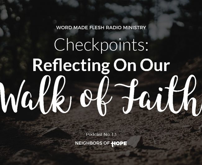 Checkpoints: Reflecting On Our Walk of Faith